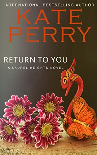 Return to You: A Laurel Heights Novel (9781477695074) by Perry, Kate