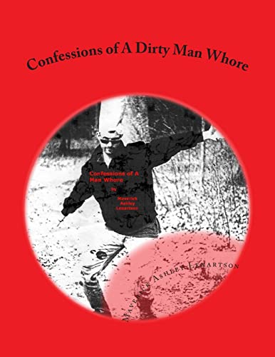 9781477698501: Confessions of A Dirty Man Whore