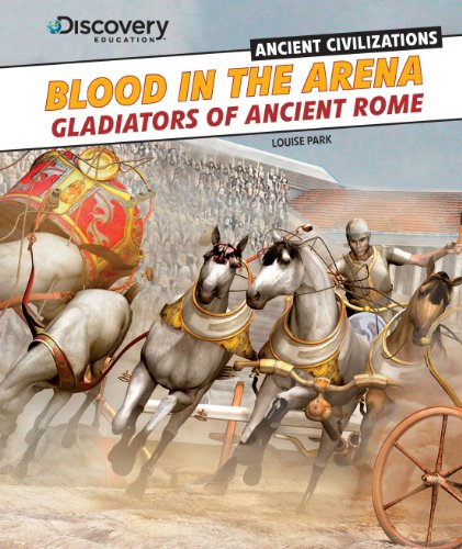 Beispielbild fr Blood in the Arena : Gladiators of Ancient Rome zum Verkauf von Better World Books