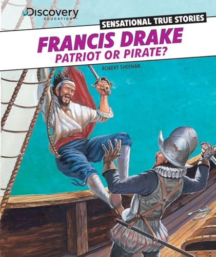 Imagen de archivo de Francis Drake : Patriot or Pirate? a la venta por Better World Books: West