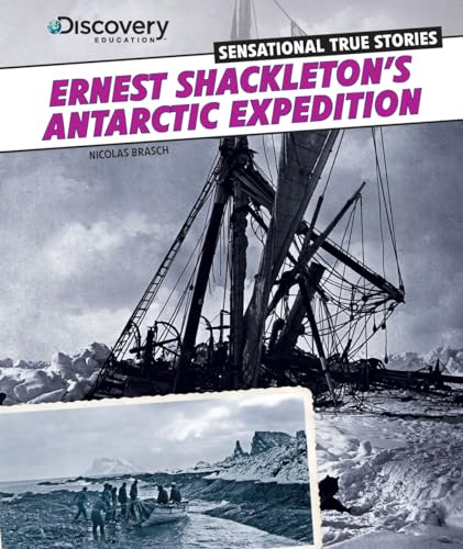 Imagen de archivo de Ernest Shackleton's Antarctic Expedition a la venta por Better World Books