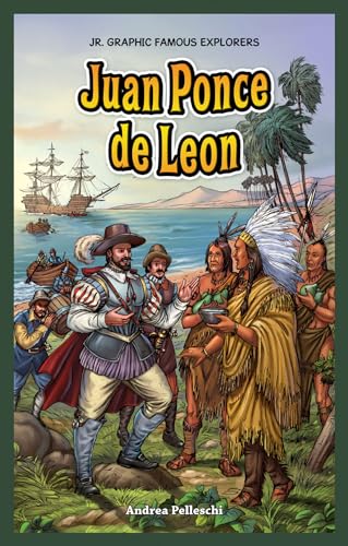 Stock image for Juan Ponce de Leon (Jr. Graphic Famous Explorers, 5) for sale by Irish Booksellers