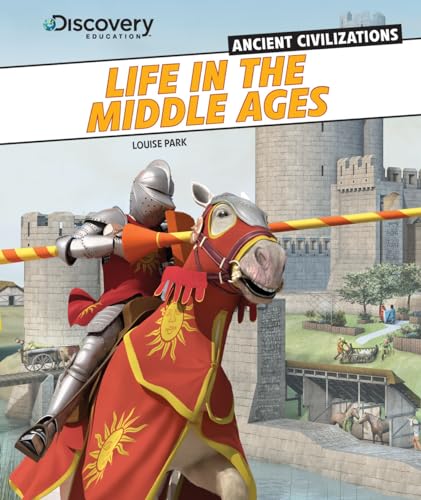 Stock image for Life in the Middle Ages (Discovery Education: Ancient Civilizations) for sale by Books Unplugged