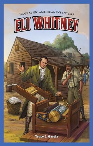 9781477701355: Eli Whitney (Jr. Graphic American Inventors)