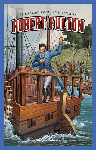 9781477701393: Robert Fulton (Jr. Graphic American Inventors)