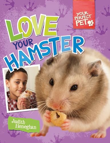 9781477702000: Love Your Hamster (Your Perfect Pet)