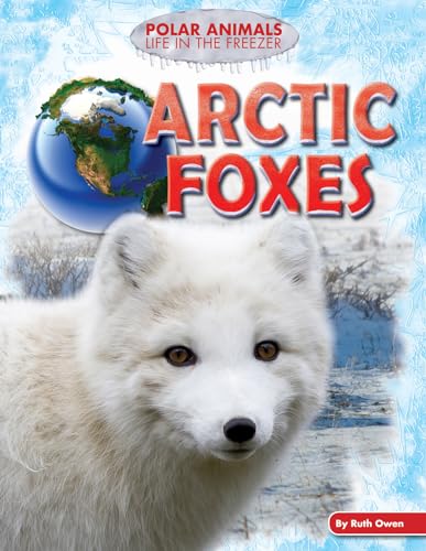 9781477702314: Arctic Foxes (Polar Animals: Life in the Freezer)