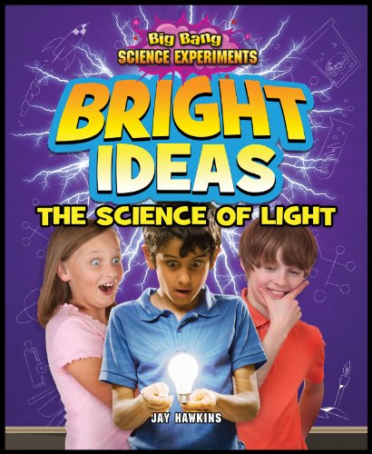 Beispielbild fr Bright Ideas: The Science of Light (Big Bang Science Experiments) zum Verkauf von Reuseabook