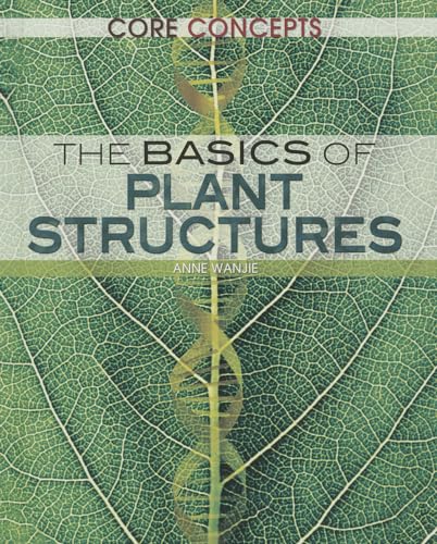 Stock image for The Basics of Plant Structures for sale by Better World Books: West