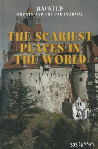 Stock image for The Scariest Places in the World for sale by Better World Books: West