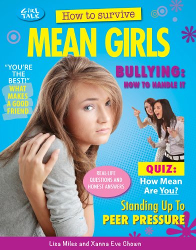 How to Survive Mean Girls (Girl Talk) (9781477707210) by Miles, Lisa; Chown, Xanna Eve