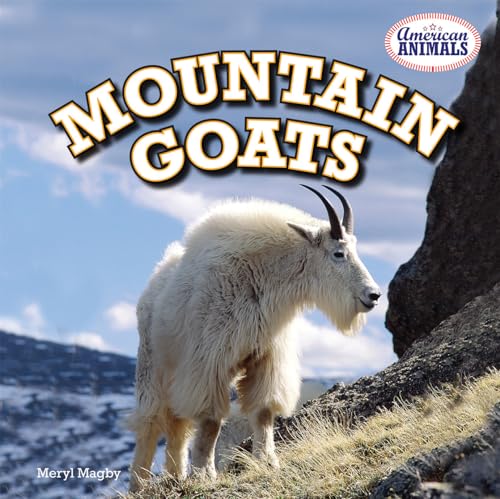 Stock image for Mountain Goats (American Animals, 4) for sale by SecondSale