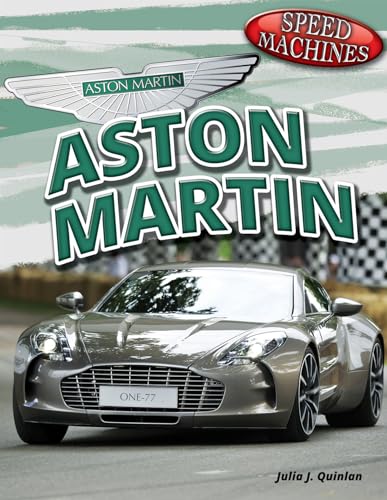Aston Martin (Speed Machines) (9781477709863) by Quinlan, Julia J.