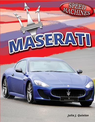 Maserati (Speed Machines) (9781477709887) by Quinlan, Julia J.
