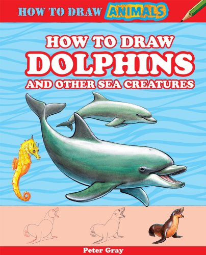 9781477713020: How to Draw Dolphins and Other Sea Creatures (How to Draw Animals)
