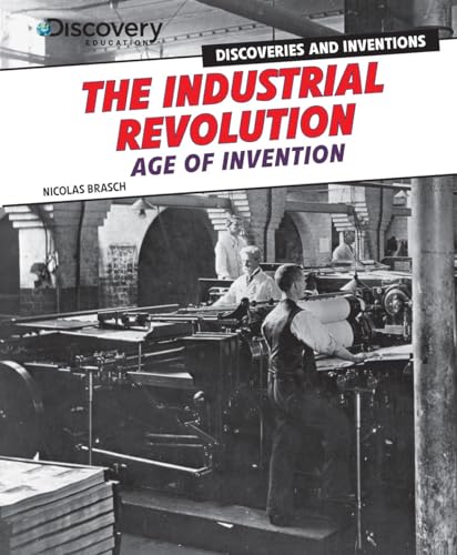 Beispielbild fr The Industrial Revolution : Age of Invention zum Verkauf von Better World Books