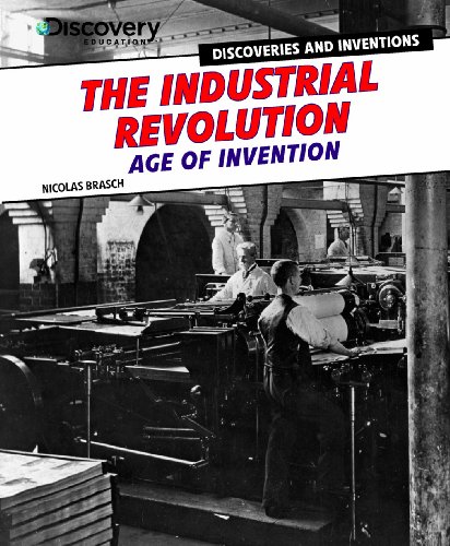 9781477713327: The Industrial Revolution: Age of Invention (Discovery Education: Discoveries and Inventions)