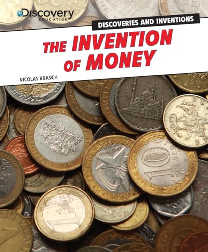 Beispielbild fr The Invention of Money (Discovery Education: Discoveries and Inventions, 4) zum Verkauf von Irish Booksellers