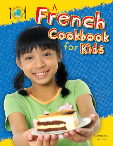 Stock image for A French Cookbook for Kids for sale by ThriftBooks-Dallas