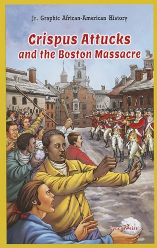 Stock image for Crispus Attucks and the Boston Massacre for sale by Better World Books