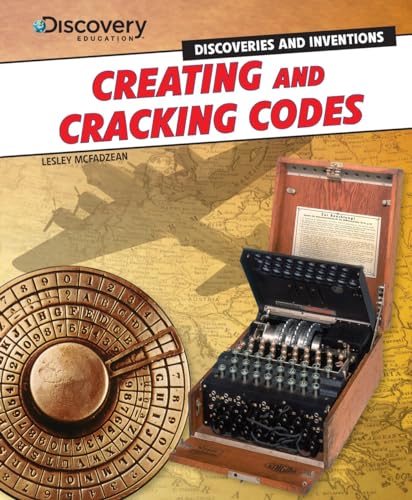 Stock image for Creating and Cracking Codes (Discovery Education: Discoveries and Inventions) for sale by Half Price Books Inc.