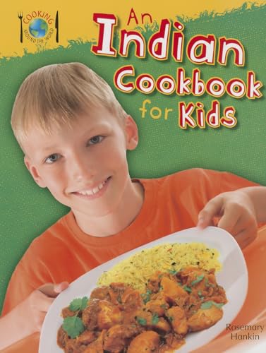 Stock image for An Indian Cookbook for Kids (Cooking Around the World) for sale by POQUETTE'S BOOKS