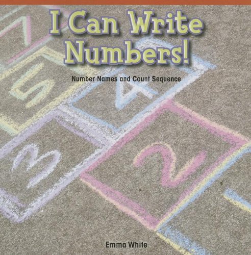 Imagen de archivo de I Can Write Numbers!: Number Names and Count Sequence (Rosen Common Core Math Readers, 24) a la venta por Wonder Book