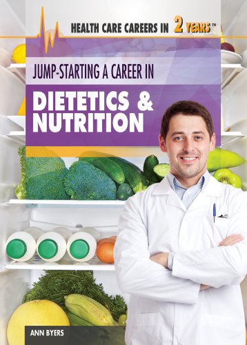 Stock image for Jump-Starting a Career in Dietetics & Nutrition (Health Care Careers in 2 Years) for sale by SecondSale