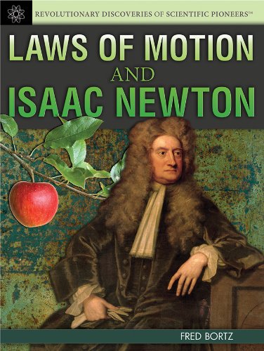 Stock image for Laws of Motion and Isaac Newton for sale by Better World Books