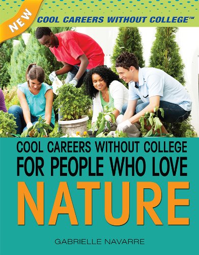 Stock image for Cool Careers Without College for People Who Love Nature (New Cool Careers Without College) for sale by More Than Words