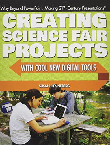 9781477718476: Creating Science Fair Projects with Cool New Digital Tools (Way Beyond Powerpoint: Making 21st Century Presentations)