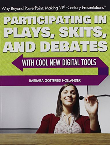 Imagen de archivo de Participating in Plays, Skits, and Debates With Cool New Digital Tools a la venta por Revaluation Books