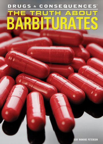 9781477718964: The Truth About Barbiturates: 5 (Drugs & Consequences)