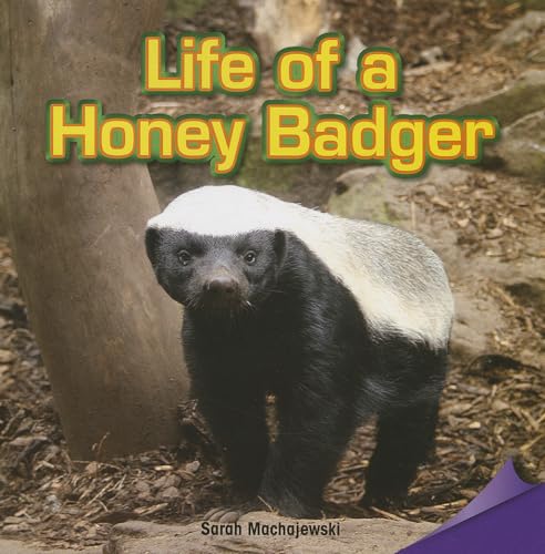 Beispielbild fr Life of a Honey Badger (Infomax Common Core Readers, 31) zum Verkauf von Wonder Book