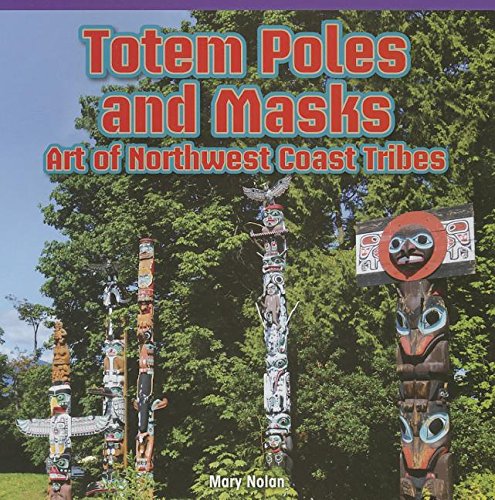 Stock image for Totem Poles and Masks: Art of Northwest Coast Tribes (Rosen Common Core Readers) for sale by GF Books, Inc.