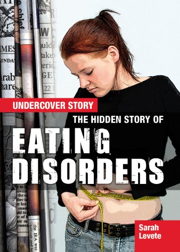Imagen de archivo de The Hidden Story of Eating Disorders (Undercover Story) a la venta por SecondSale