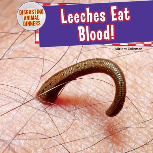 Beispielbild fr Leeches Eat Blood! zum Verkauf von Better World Books