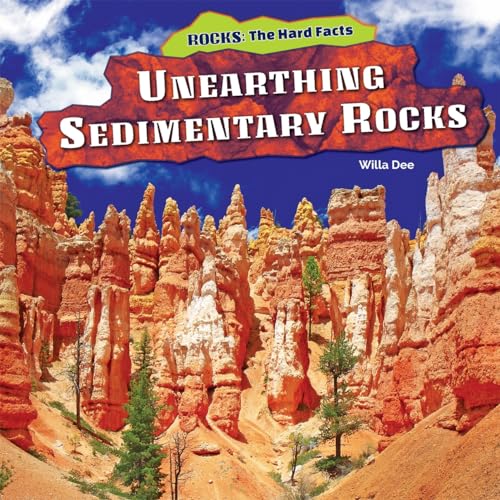 Beispielbild fr Unearthing Sedimentary Rocks zum Verkauf von Better World Books