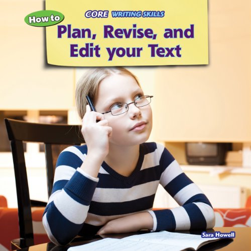 Beispielbild fr How to Plan, Revise, and Edit Your Text: 4 (Core Writing Skills) zum Verkauf von WorldofBooks