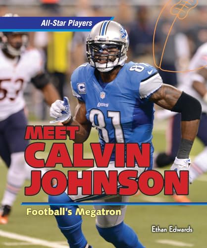 9781477729175: Meet Calvin Johnson: Football's Megatron (All-Star Players)