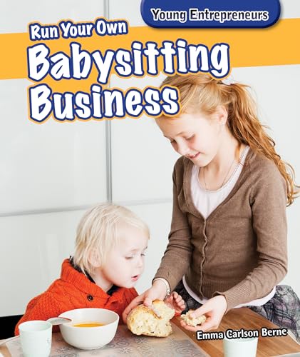 9781477729229: Run Your Own Babysitting Business (Young Entrepreneurs)