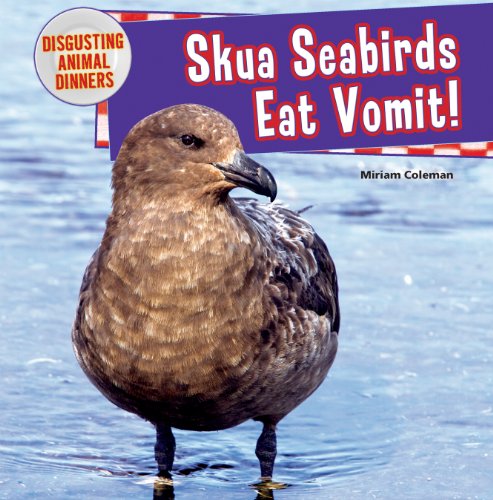 Beispielbild fr Skua Seabirds Eat Vomit! zum Verkauf von Better World Books