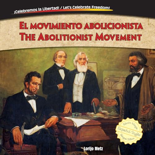 Stock image for El Movimiento Abolicionista / the Abolitionist Movement for sale by Better World Books: West