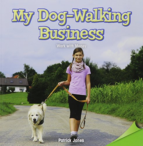 Beispielbild fr My Dog-Walking Business: Work with Money zum Verkauf von ThriftBooks-Atlanta