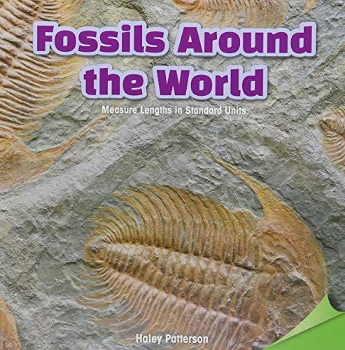 Beispielbild fr Fossils Around the World: Measure Lengths in Standard Units (Infomax Math Readers) zum Verkauf von Reuseabook