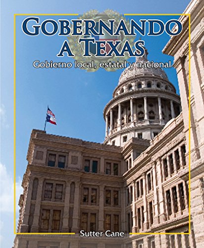 Stock image for El Gobierno de Texas (Governing Texas): Local, State, and National Governments for sale by ThriftBooks-Dallas