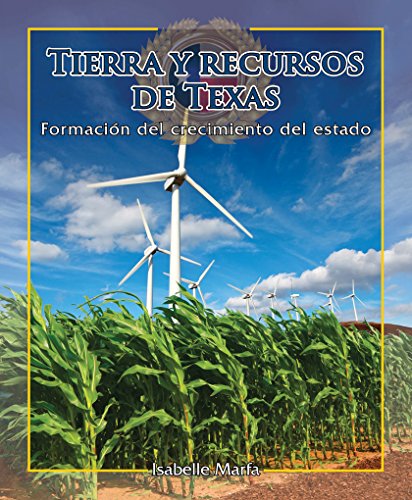 9781477750278: Tierra y recursos de Texas / The Land and Resources of Texas (4) (Enfoque En Texas / Spotlight on Texas) (Spanish Edition)