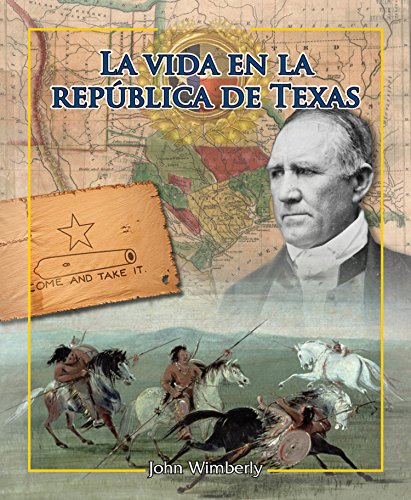 Beispielbild fr La vida en la República de Texas / Life in the Republic of Texas (11) (Enfoque En Texas / Spotlight on Texas) (Spanish Edition) zum Verkauf von Half Price Books Inc.