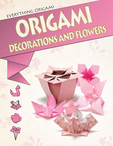 Stock image for Origami Decorations and Flowers for sale by Better World Books