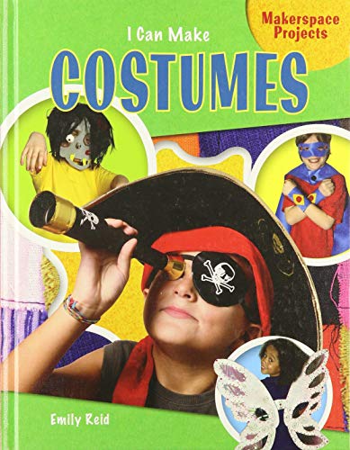 9781477755587: I Can Make Costumes (Makerspace Projects)